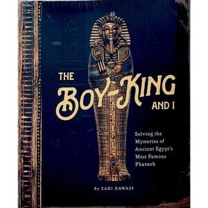 New The Boy King And I Book Solving The Mysteries Of Egypt Most Famous Pharaoh